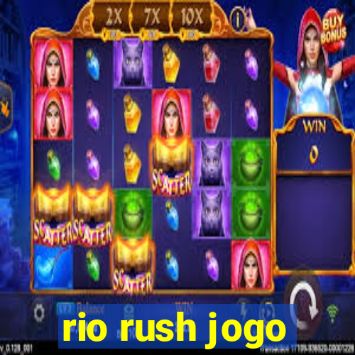 rio rush jogo